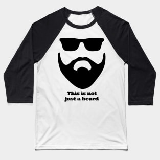 This is not just a beard Baseball T-Shirt